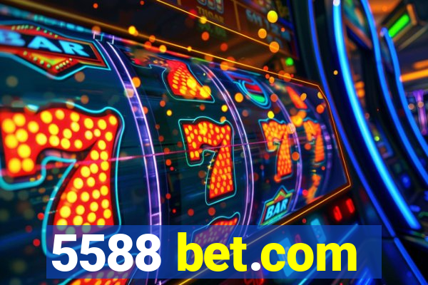 5588 bet.com